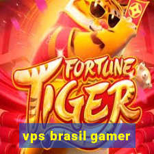 vps brasil gamer